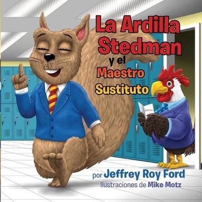 La Ardilla Stedman y el Maestro Sustituto von Jeffrey Roy Ford Taschenbuch