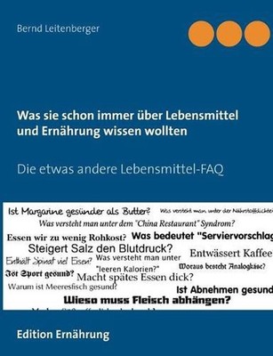 Was sie schon immer ber Lebensmittel und Ernhrung wissen wollten: Die etwas ande