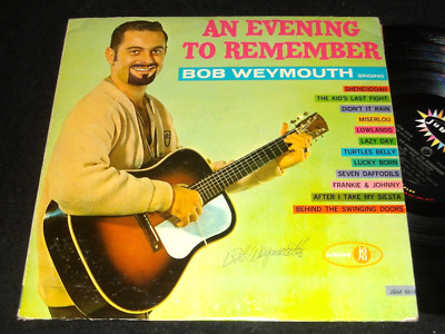 Ealy 60s Folk Music RARITY LP An Evening To Remember BOB WEYMOUTH Autographed!