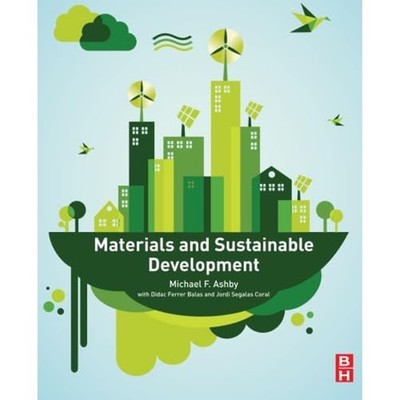 Materials and Sustainable Development, Ashby, Michael F. by Michael Ashby (2015)