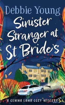 Sinister Stranger at St Bride's: A pa..., Young, Debbie