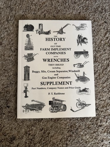 History Old Time Farm Implement Companies Wrenches Supplement P. T. Rathbone