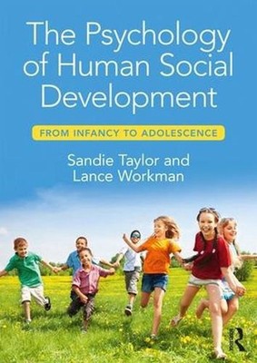 The Psychology of Human Social Development: From Infancy to Adolescence 1st Edit