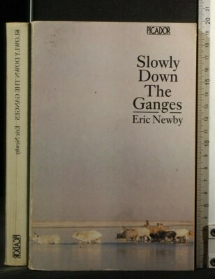SLOWLY DOWN THE GANGES. Eric Newby. Zerkleinerer.
