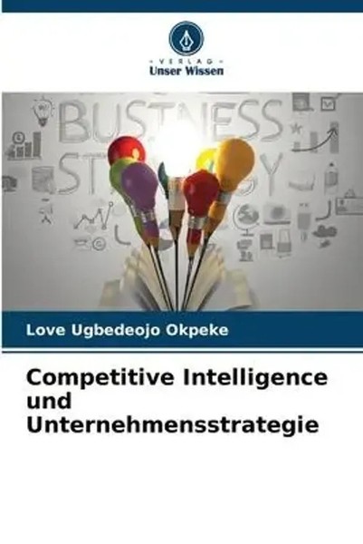Love Ugbedeojo Okpeke | Competitive Intelligence Und Unternehmensstrategie-image