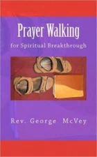 Prayer Walking For Spiritual Breakthrough