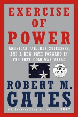 Exercise of Power : American Failures, Successes, and a New Path