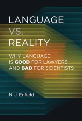 N.J. Enfield - Language vs. Reality   Why Language Is Good for Lawyer - S9000z