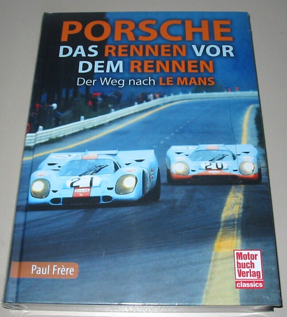 Thumbnail - Frere Frére: Porsche Das Rennen Vor Dem Rennen Der Weg Nach Le Mans