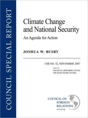 Climate Change And National Security: An Agenda For Action