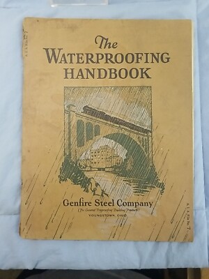 1927 Vtg THE WATERPROOFING HANDBOOK Genfire Steel Company Advertising
