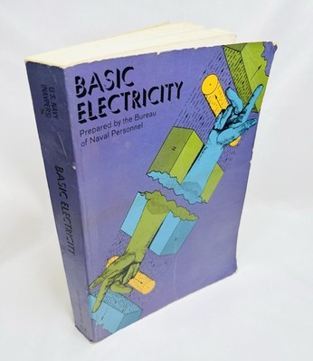 Basic Electricity Paperback U. S. Navy Bureau of Naval Personnel 1970 Paperback