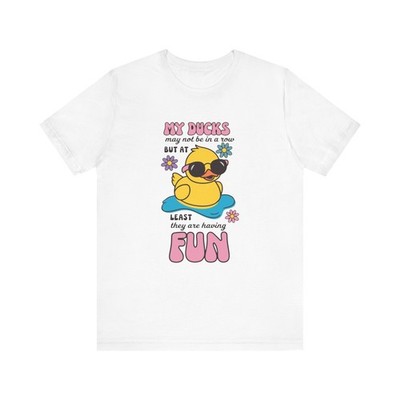 My Ducks May Not Be in a Row Shirt Funny Duck Shirt Cute Aesthetic Fun T-Shirt