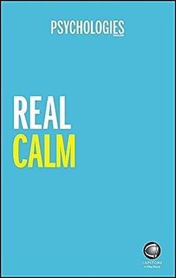 Real Calm: Handle Stress and Take Back Con... by Psychologies Magazin 0857086669