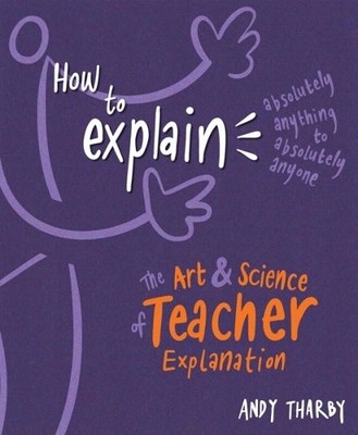 Andy Tharby How to Explain Absolutely Anything to Abso (Taschenbuch) (US IMPORT)