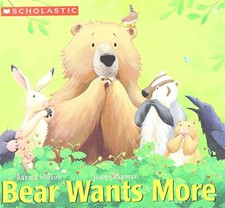 Bear Wants More - Paperback By Karma Wilson - VERY GOOD