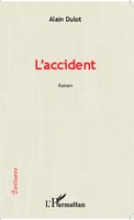Alain Dulot | L'accident | Taschenbuch | FranzöSisch (2020) | Roman | 138 S.