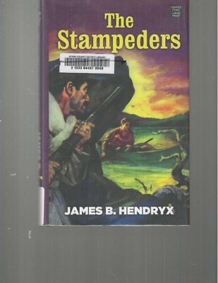 JAMES B. HENDRYX - THE STAMPEDERS - LARGE PRINT - LP307