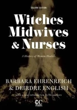 Witches, Midwives, and Nurses: A History of Women Healers (Contempor - VERY GOOD