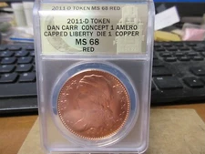 2011 Capped Liberty UNA 1 Amero by Daniel Carr Copper Satin ANACS MS 68