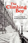 The Climbing Boy by Mark Lichterman (Paperback, 2009)