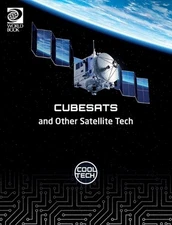 Cool Tech 2: Cubesats and Other Satellite Tech by Richard Spilsbury Hardcover Bo
