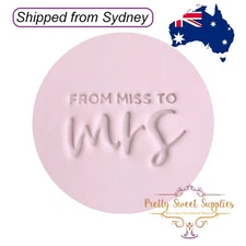 FROM MISS TO MRS Embosser 40mm by Custom Cookie Cutters Fondant Hens Engagement