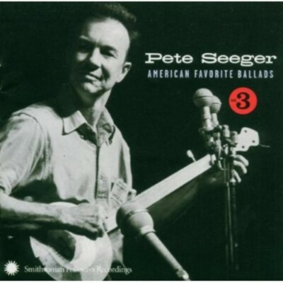 American Favorite Ballads, Vol. 3 By Pete Seeger (CD) - - - - **DISC ONLY**
