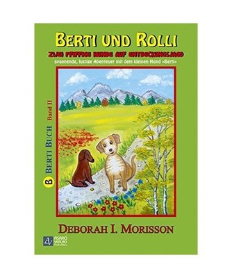 Berti und Rolli: Zwei pfiffige Hunde auf Entdeckungsjagd: Zwei pfiffige Hunde au