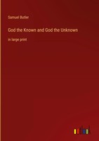 Samuel Butler | God The Known And God The Unknown | Buch | Englisch (2022)