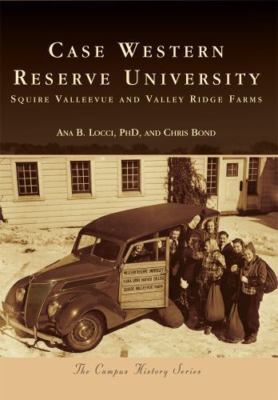 Case Western Reserve University : Squire Valleevue and Valley Ridge Farms, Pa...
