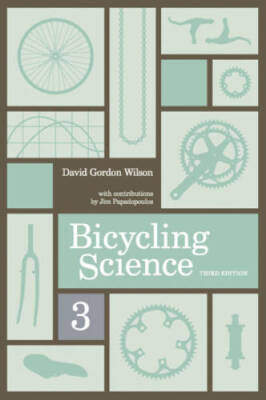 Bicycling Science (MIT Press) - Paperback By Wilson, David Gordon - GOOD