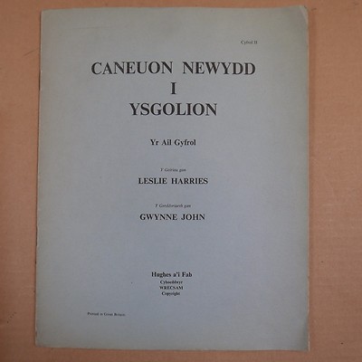 CANEUON NEWYD I YSGOLION 2 , LESLIE HARRIES / GWYNNE JOHN