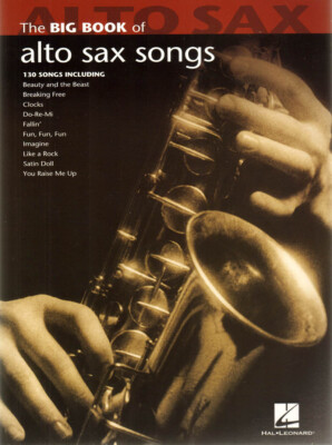 The Big Book of Alto Sax Songs 130 Titel Noten für Altsaxophon