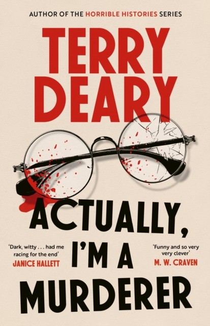 Actually, I'm A Murderer by Terry Deary (Hardback Book)