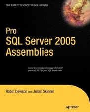 Pro SQL Server 2005 Assemblies Perfect Julian, Dewson, Robin Skin