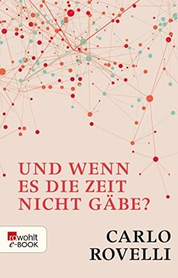 Rovelli, C Und Wenn Es Die Zeit Nicht Gabe? - (German Impor (UK IMPORT) Book NEW