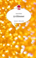 Sarah Klein | 52 Glimmer. Life Is A Story - Story.One | Buch | Deutsch (2024)