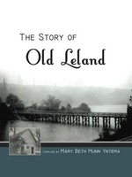 Mary Beth Munn Yntema | The Story Of Old Leland | Taschenbuch | Englisch (2012)
