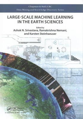 Large-Scale Machine Learning in the Earth Sciences, Hardcover by Srivastava, ...