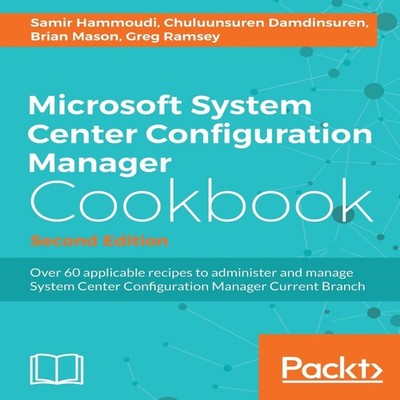 Microsoft System Center Configuration Manager Cookbook - Second E