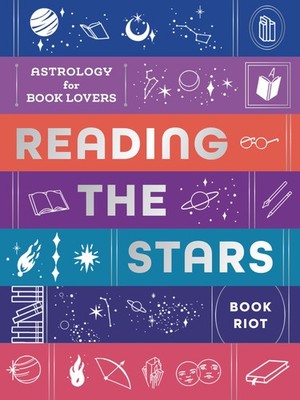 Reading the Stars: Astrology for Book Lovers,Book Riot