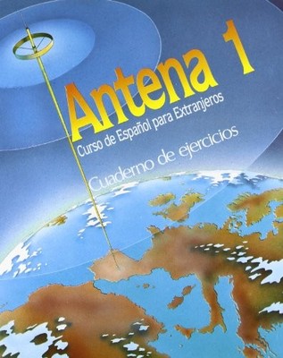 Antena - Level 1: Cuaderno De Ejercicios 1,A Sanchez, J M Fernan