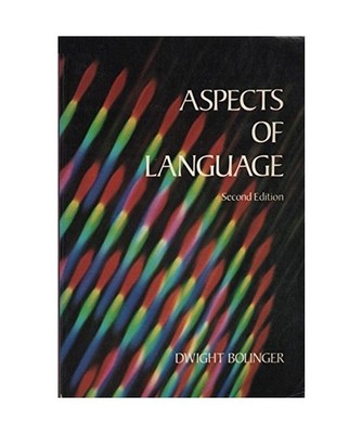 Aspects of Language, Bolinger, Dwight