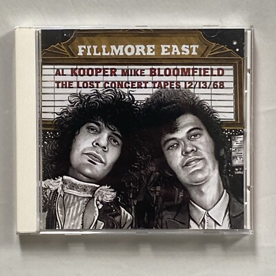 Al Kooper  Mike Bloomfield    Fillmore East: The Lost Concert Tapes 12/13/68 CD