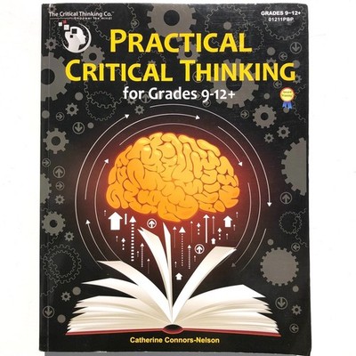 Practical Critical Thinking Workbook Grades 9-12 Problem Solving Reasoning book