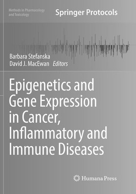 Epigenetics and Gene Expression in Cancer, Inflammatory and Immune Diseases Barb