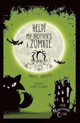Help! My Brother's a Zombie (The Nightmare Club), Graves, Annie, Good Book
