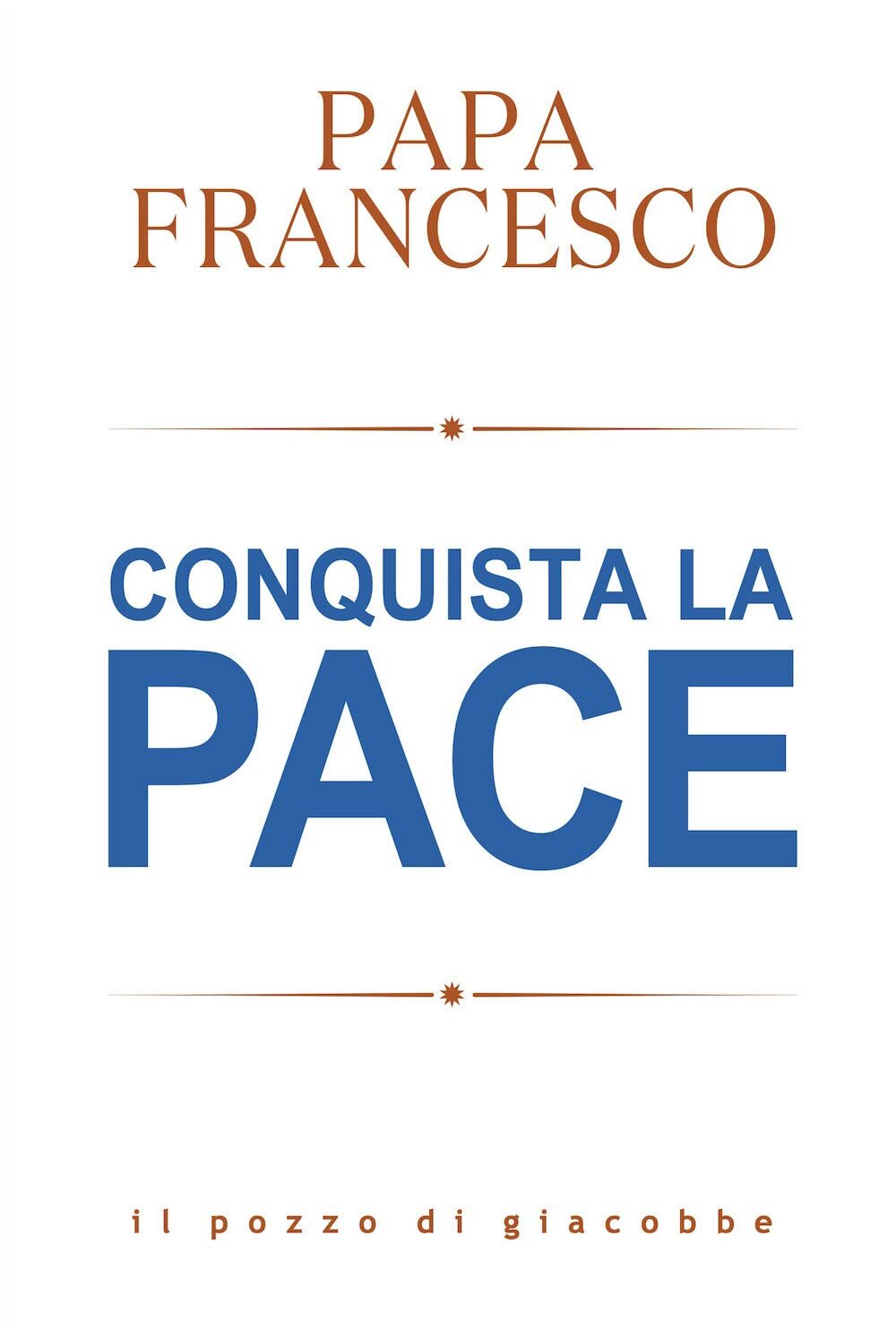 9788892870369 Conquista la pace - Francesco (Jorge Mario Bergoglio)