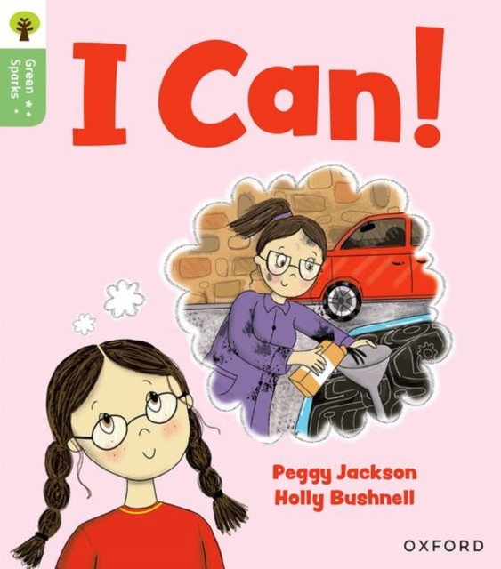 Oxford Reading Tree Green Sparks: Level 1+: I Can! by Peggy Jackson